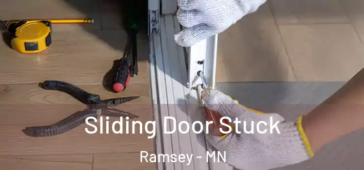  Sliding Door Stuck Ramsey - MN